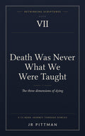 Death Was Never What We Were Taught