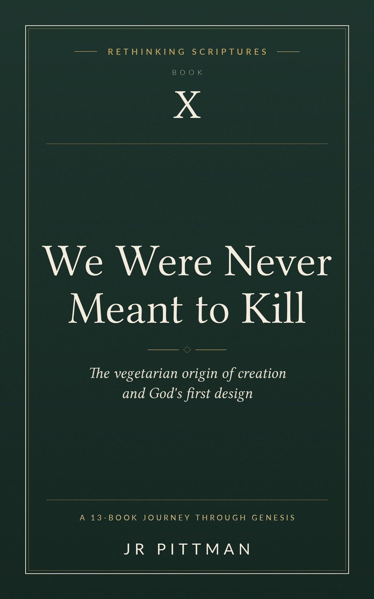 We Were Never Meant to Kill