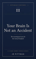 Your Brain Is Not an Accident